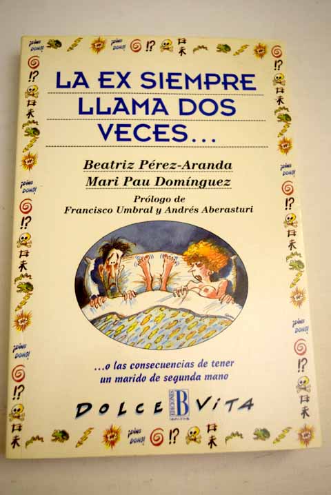 La ex siempre llama dos veces - Pérez-Aranda, Beatriz