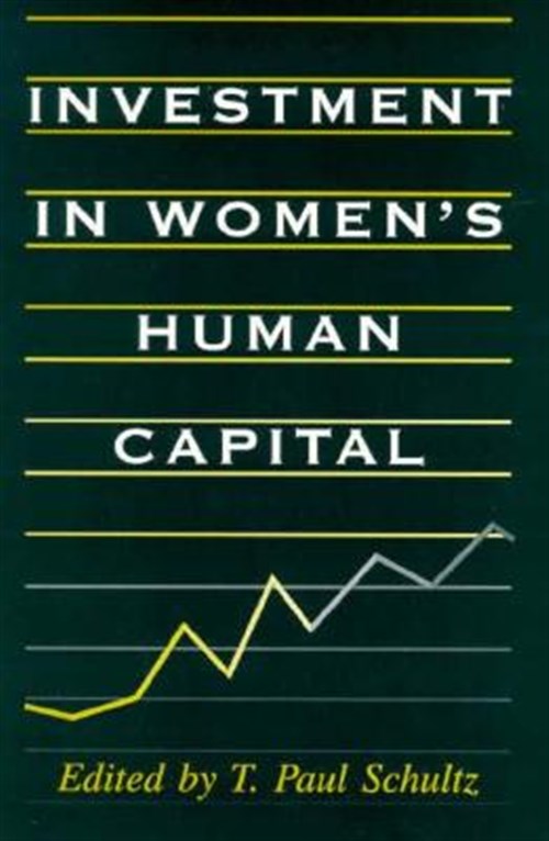 Investment in Women's Human Capital - Schultz, T. Paul (EDT)