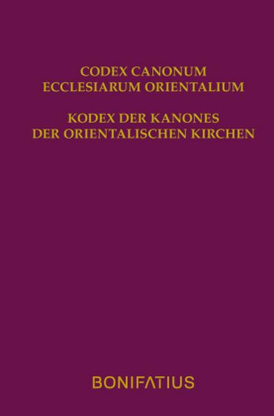 Codex Canonum Ecclesiarum Orientalium : Kodex der Kanones der Orientalischen Kirchen in lateinisch-deutscher Ausgabe - Ludger MÃ¼ller