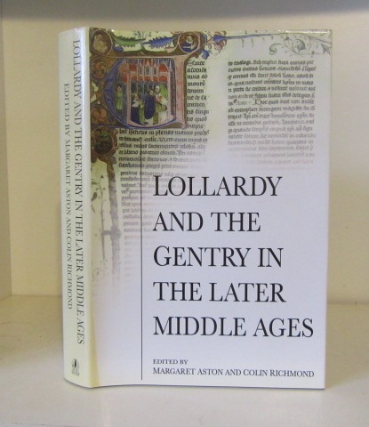 Lollardy and the Gentry in Medieval Europe - Aston, Margaret ; Richmond, Colin (Editors)