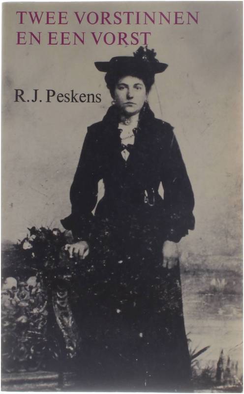 Twee vorstinnen en een vorst - R.J. Peskens