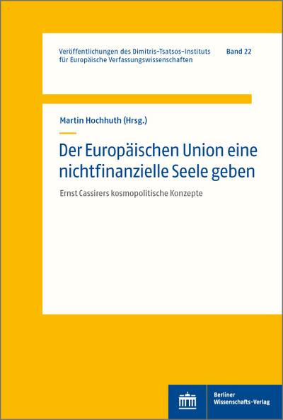Der Europäischen Union eine nichtfinanzielle Seele geben - Martin Hochhuth