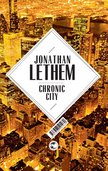 Chronic City: Roman - Jonathan, Lethem, Maass Johann Christoph und Zöllner Michael