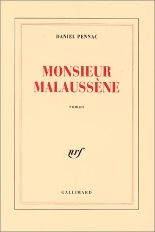 MONSIEUR MALAUSSENE. Roman - PENNAC Daniel