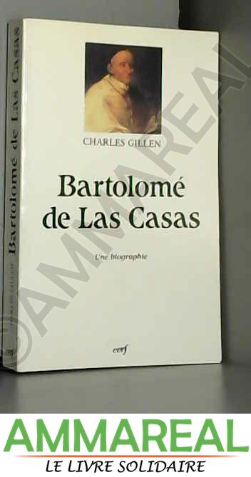 Bartolomé de Las Casas - Charles Gillen