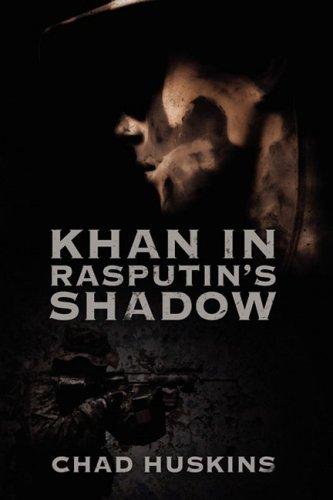 Khan in Rasputin's Shadow - Huskins, Chad