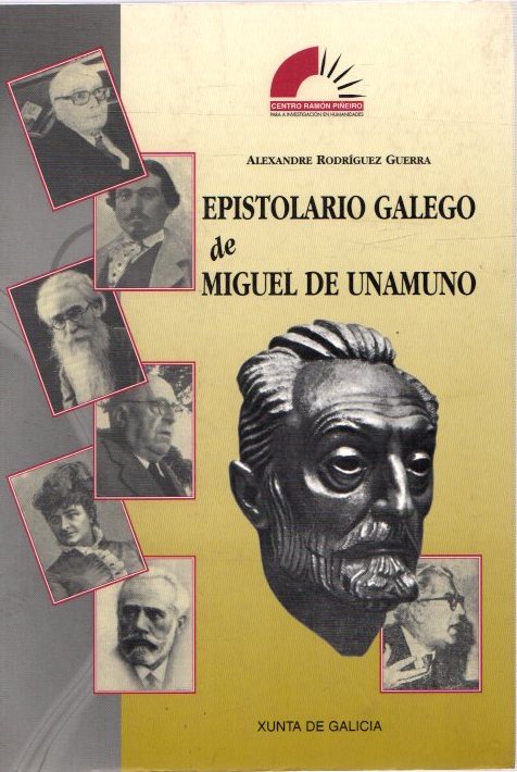 Epistolario galego de Miguel de Unamuno . - Rodríguez Guerra, Alexandre