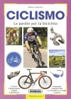 Ciclismo, la pasión por la bicicleta - Alfonso Bietolini