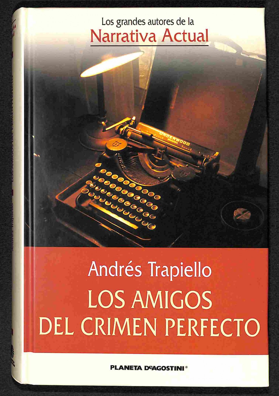 LOS AMIGOS DEL CRIMEN PERFECTO - ANDRÉS TRAPIELLO