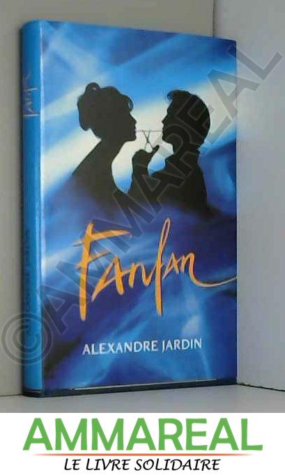 Fanfan - Jardin - Alexandre Jardin