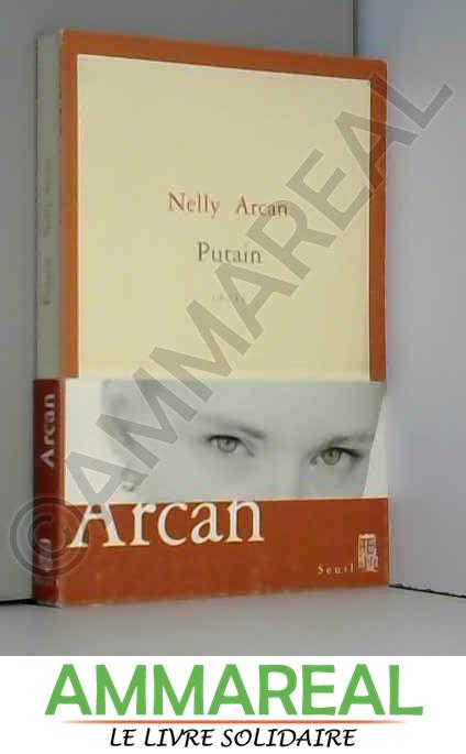 Putain - Nelly Arcan