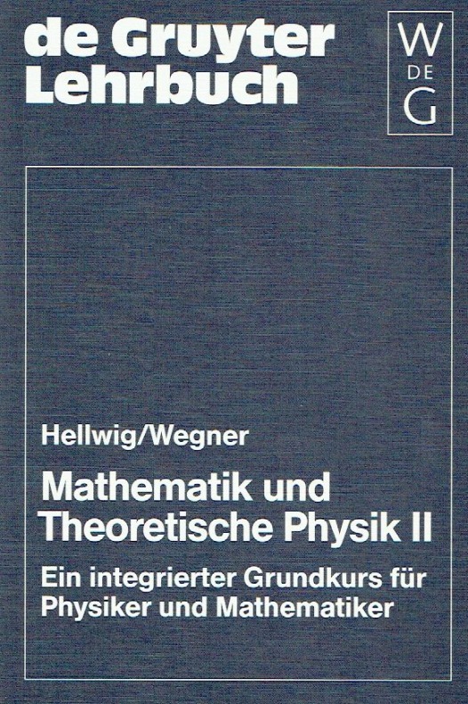 Mathematik und Theoretische Physik, 2 Bde., Kt, Bd.2: Ein integrierter Grundkurs für Physiker und Mathematiker (Mathematik und Theoretische Physik: ... Grundkurs für Physiker und Mathematiker)