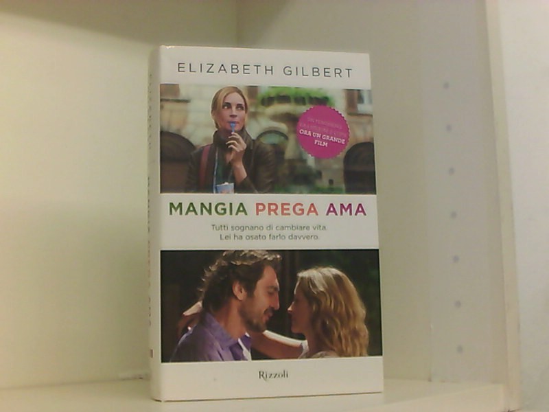 Mangia Prega AMA - Gilbert, Elizabeth