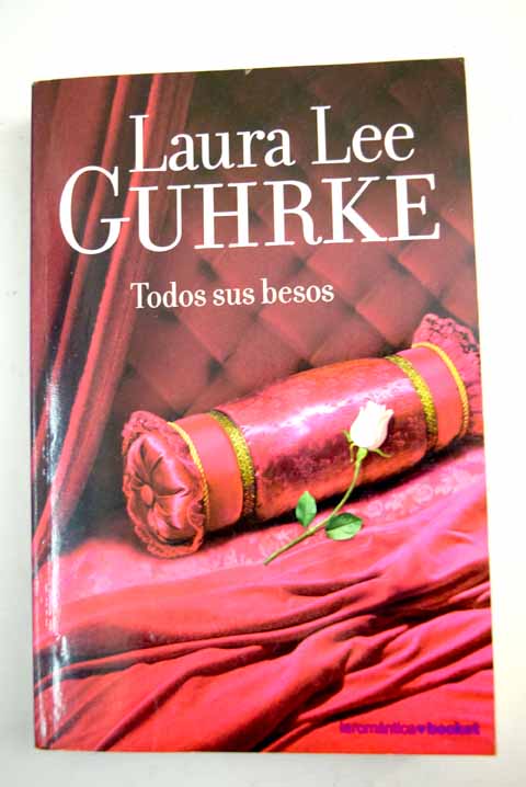 Todos sus besos - Guhrke, Laura Lee