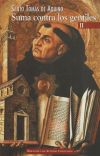 Suma contra los gentiles II - Tomás de Aquino , Santo; Robles Sierra, Adolfo ; ed. lit.; Robles Carcedo, Laureano ; ed. lit.