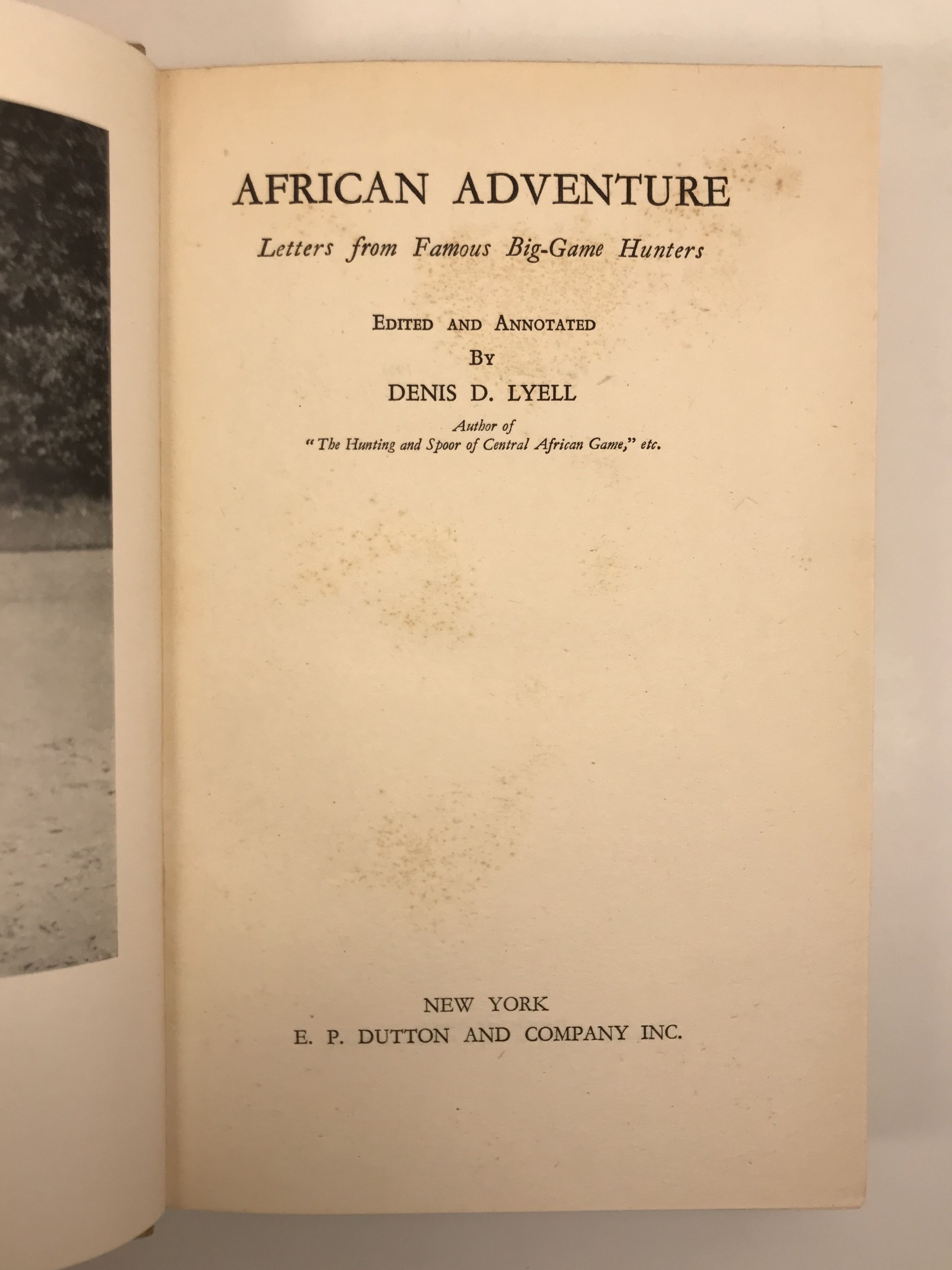 African Adventure Letters From Famous Big Game Hunters By Lyell Denis African Adventure Letters From Famous Big Game Hunters By Lyell Denis