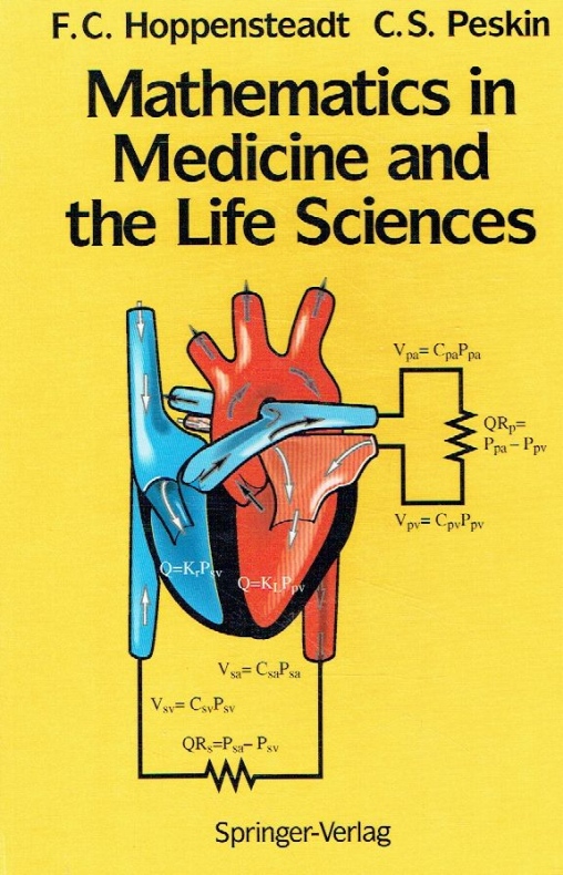 Mathematics in Medicine and the Life Sciences. - Hoppensteadt, Frank C.; Peskin, Charles S.