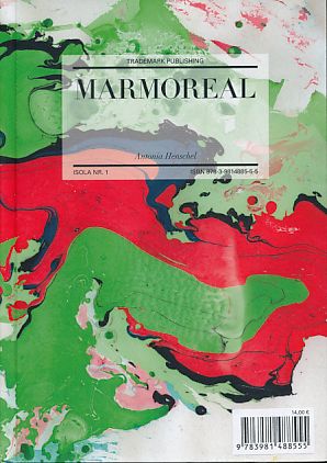 Marmoreal. Text: Claudia Beckmann. Übers.: Clive Williams / ISOLA Nr. 1. - Henschel, Antonia