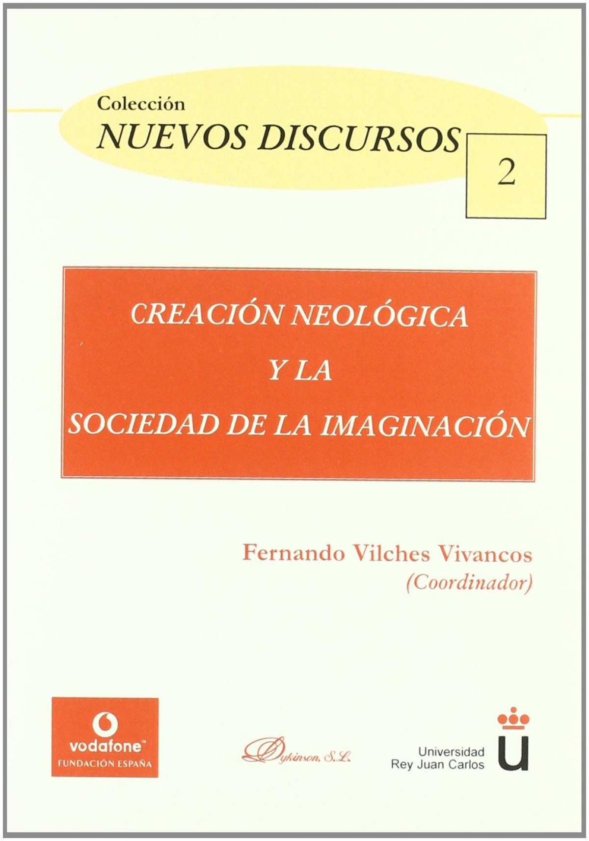 Creacion neologica y la sociedad de la imaginacion - Vilches Vivancos, Fernando