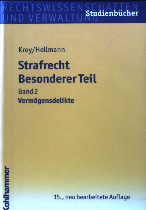 Vermögensdelikte; Strafrecht, besonderer Teil; Bd. 2., - Krey, Volker und Uwe Hellmann
