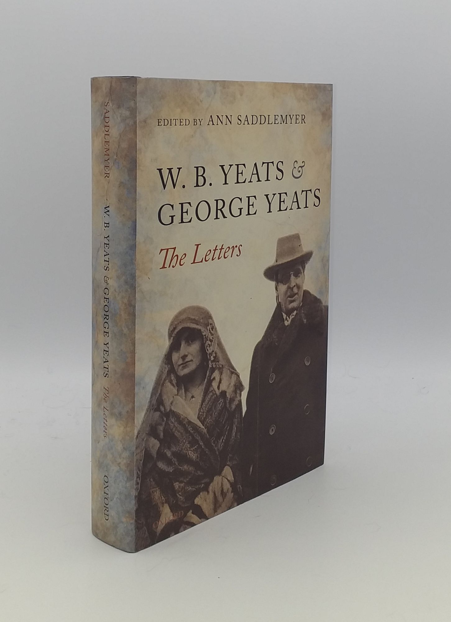 W.B. YEATS AND GEORGE YEATS The Letters - SADDLEMYER Ann