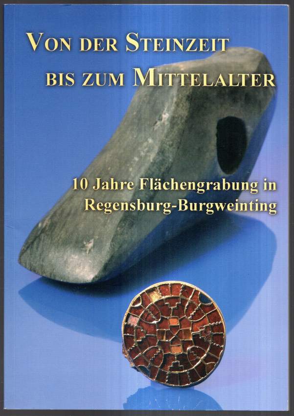 Von der Steinzeit bis zum Mittelalter: 10 Jahre Flächengrabung in Regensburg-Burgweinting
