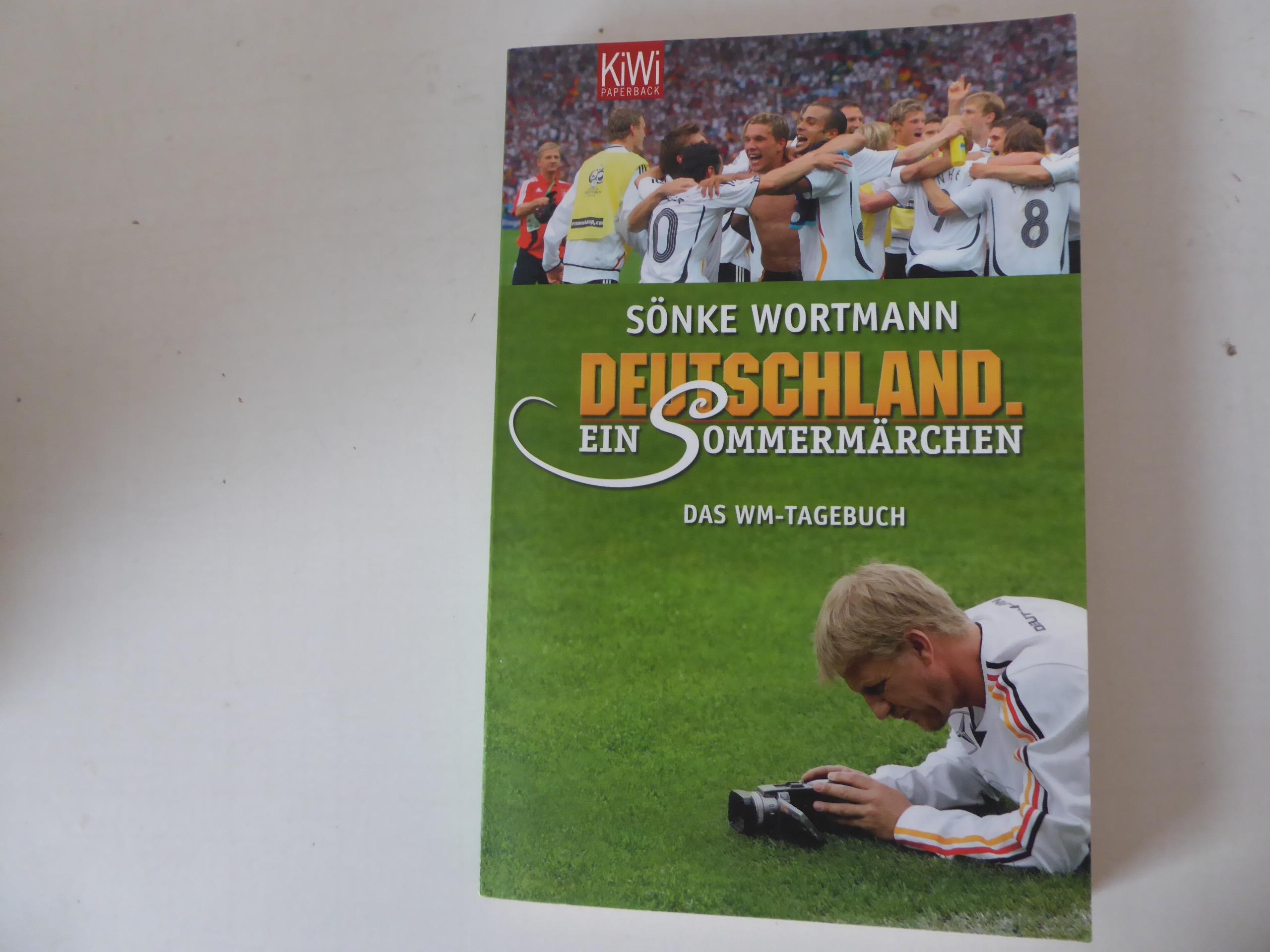 Deutschland ein Sommermärchen. Das WM-Tagebuch. TB - Sönke Wortmann
