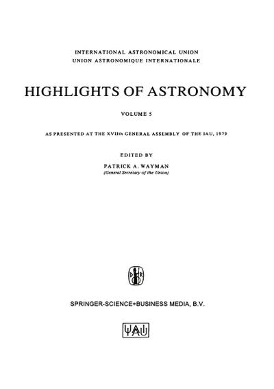 Highlights of Astronomy, Volume 5 : As Presented at the XVIIth General Assembly of the IAU, 1979 - Patrick A. Wayman