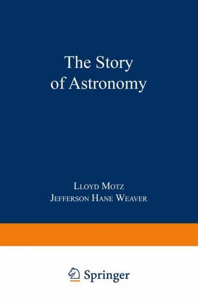 The Story of Astronomy - Jefferson Hane Weaver