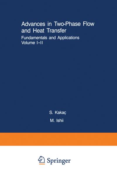 Advances in Two-Phase Flow and Heat Transfer Fundamentals and Applications I & II - M. Ishil