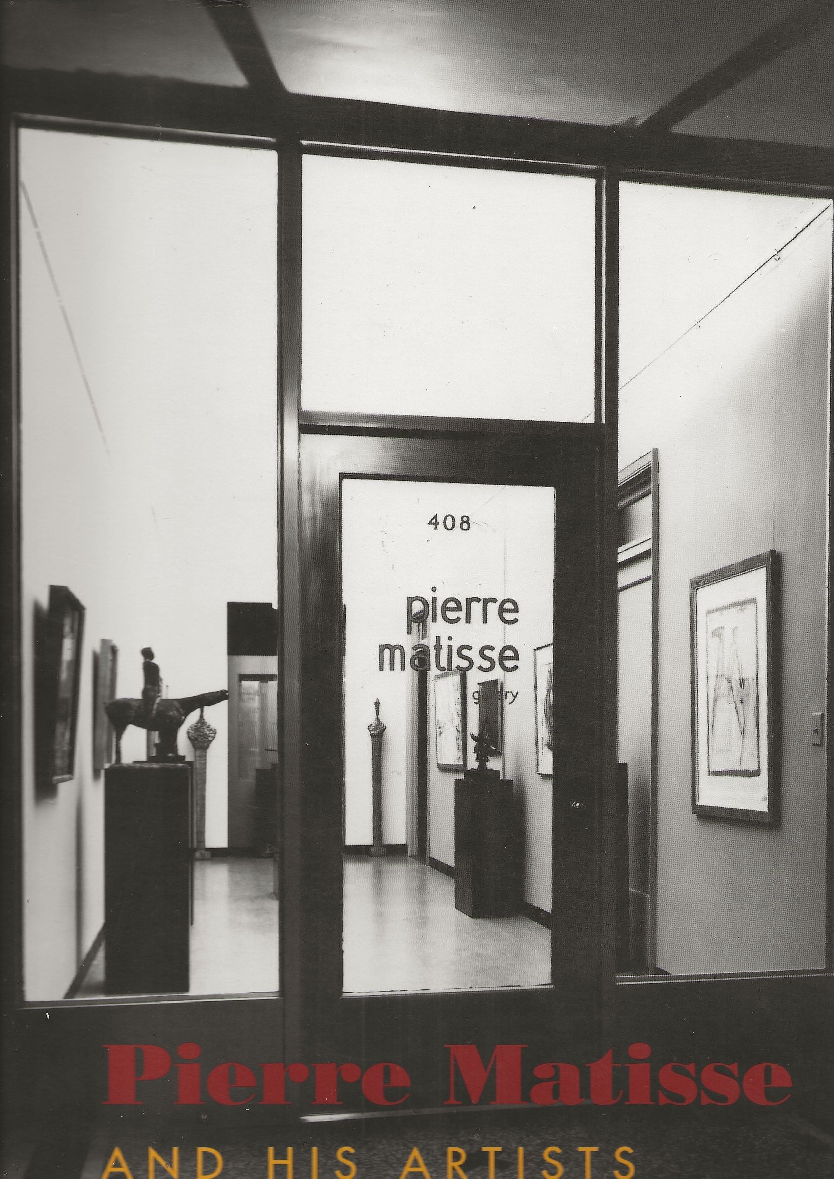 Pierre Matisse and His Artists. - [PIERRE MATISSE]
