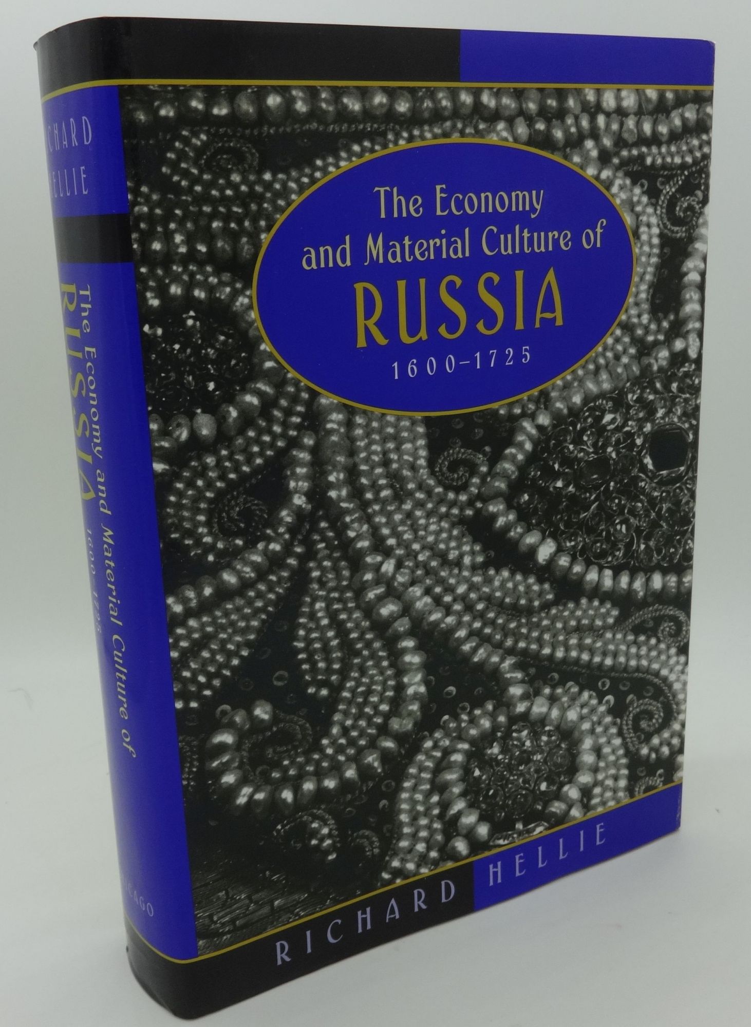 THE ECONOMY AND MATERIAL CULTURE OF RUSSIA 1600-1725 - Richard Hellie