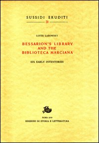Bessarion's Library and the Biblioteca Marciana - Labowsky Lotte