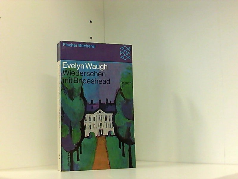 Wiedersehen mit Brideshead - Waugh, Evelyn und Franz Fein