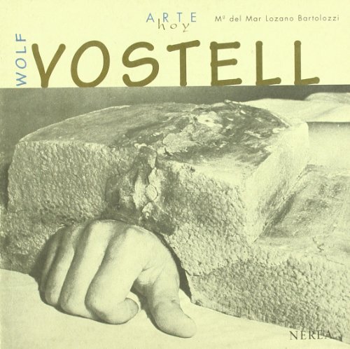 Wolf Vostell Arte hoy, Band 6 - Lozano Bartolozzi, Maria del Mar