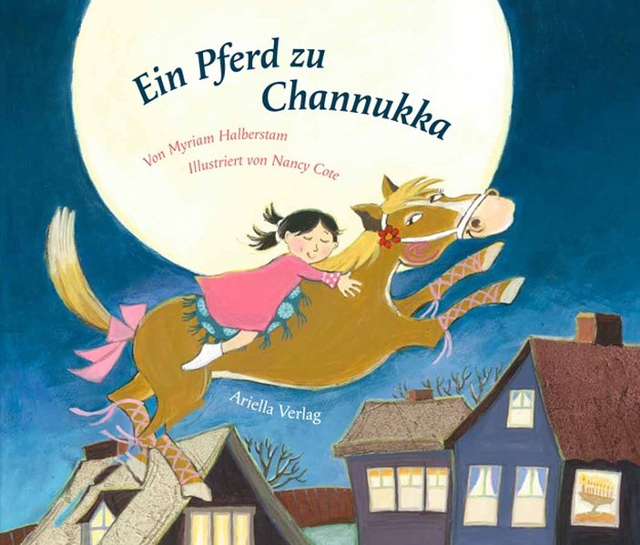 Ein Pferd zu Channukka - Halberstam, Myriam und Nancy Cote