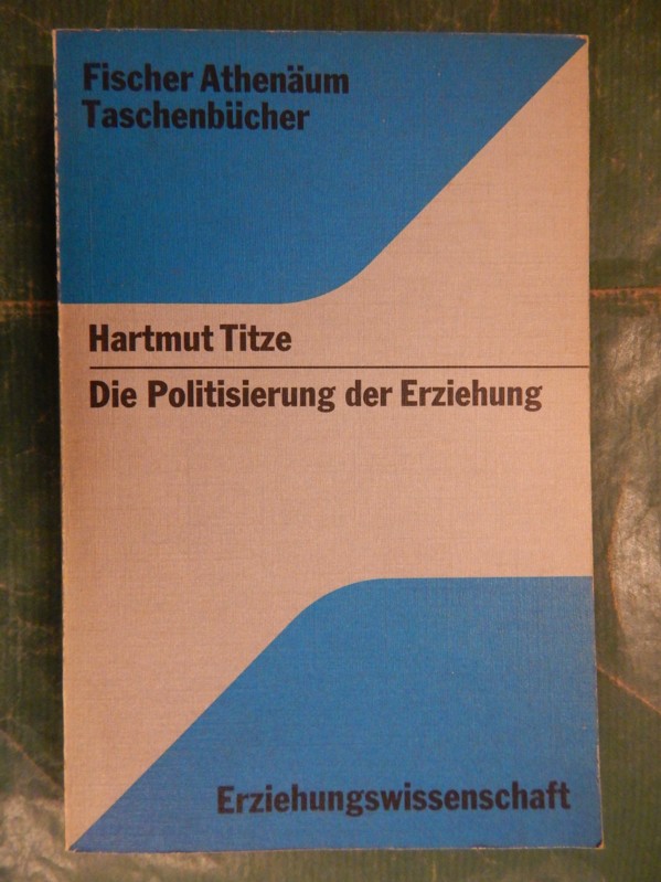 Die Politisierung der Erziehung