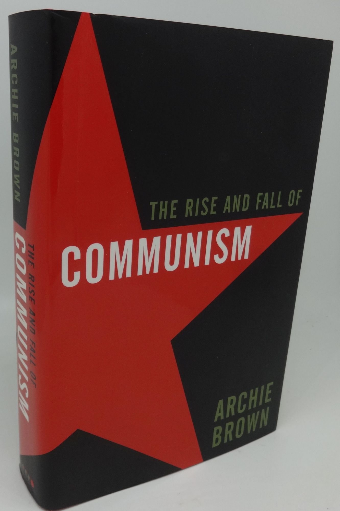 THE RISE AND FALL OF COMMUNISM - Archie Brown