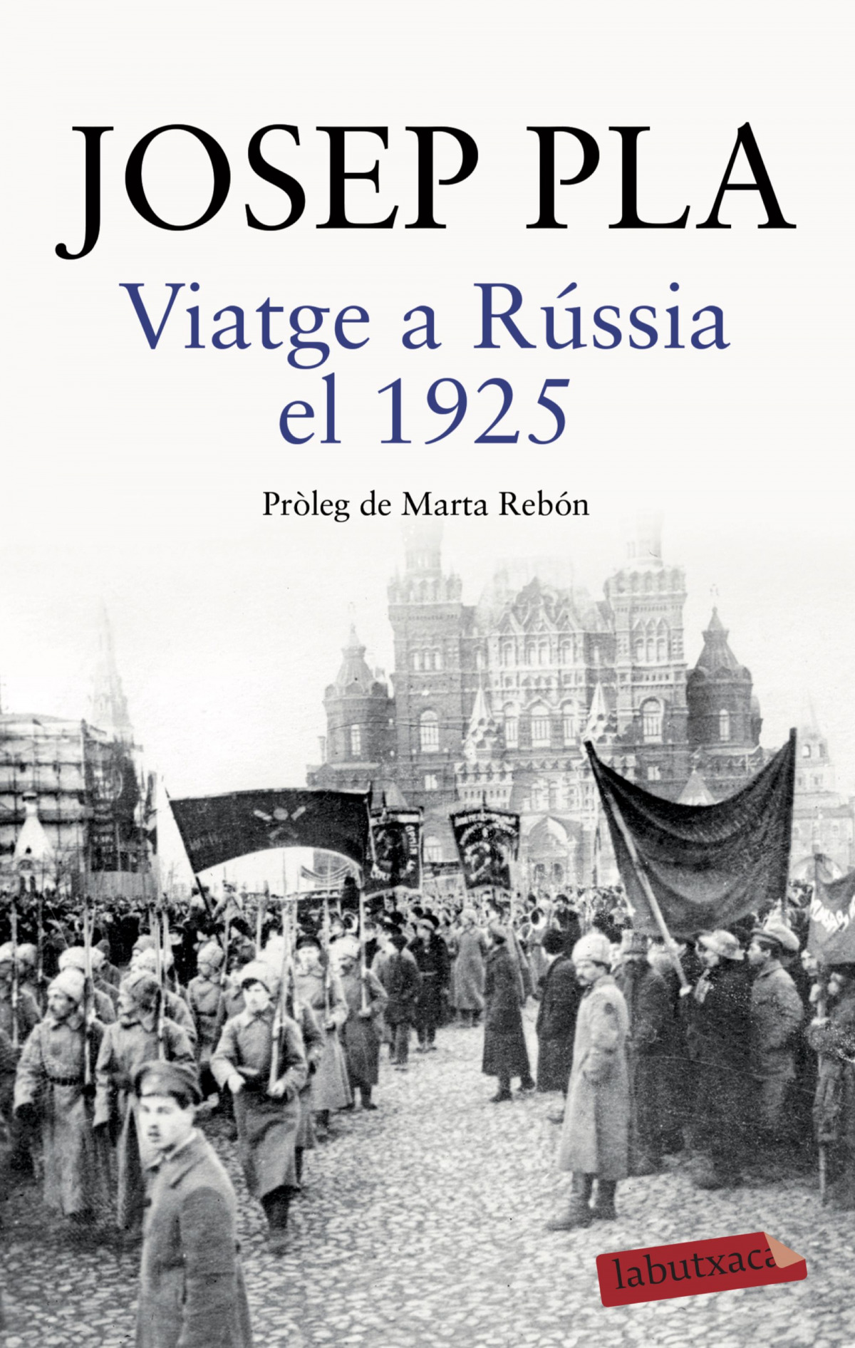Viatge a Rússia el 1925 Pròleg de Marta Rebón - Pla, Josep