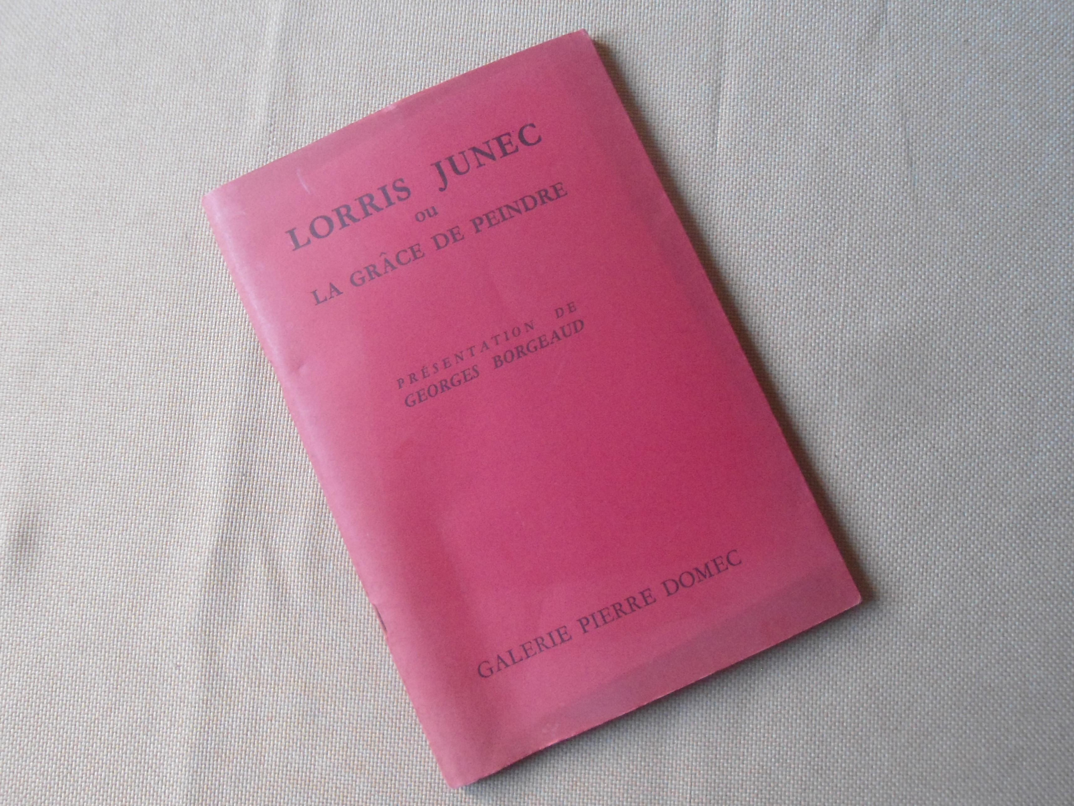 Lorris Junec ou la grâce de peindre by Georges Borgeaud , Jean Bazaine ...