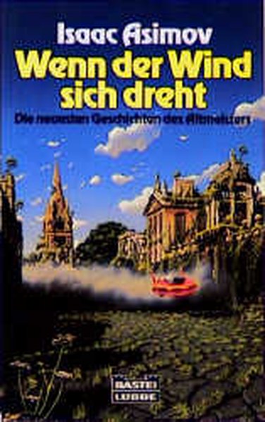 Wenn der Wind sich dreht: Roman (Science Fiction. Bastei Lübbe Taschenbücher) - Asimov, Isaac