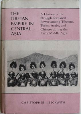 Tibetan Empire in Central Asia, The - Beckwith, Christoper I.