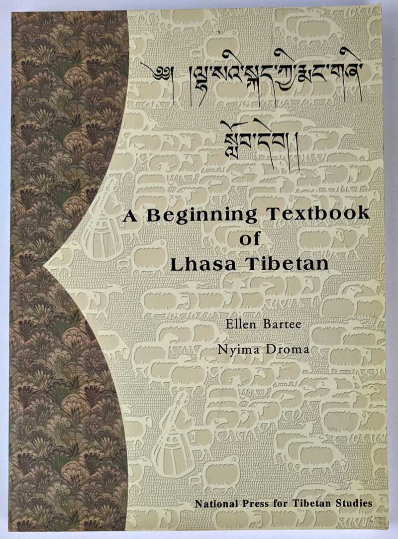 A Beginning Textbook of Lhasa Tibetan - Ellen Bartee; Nyima Droma