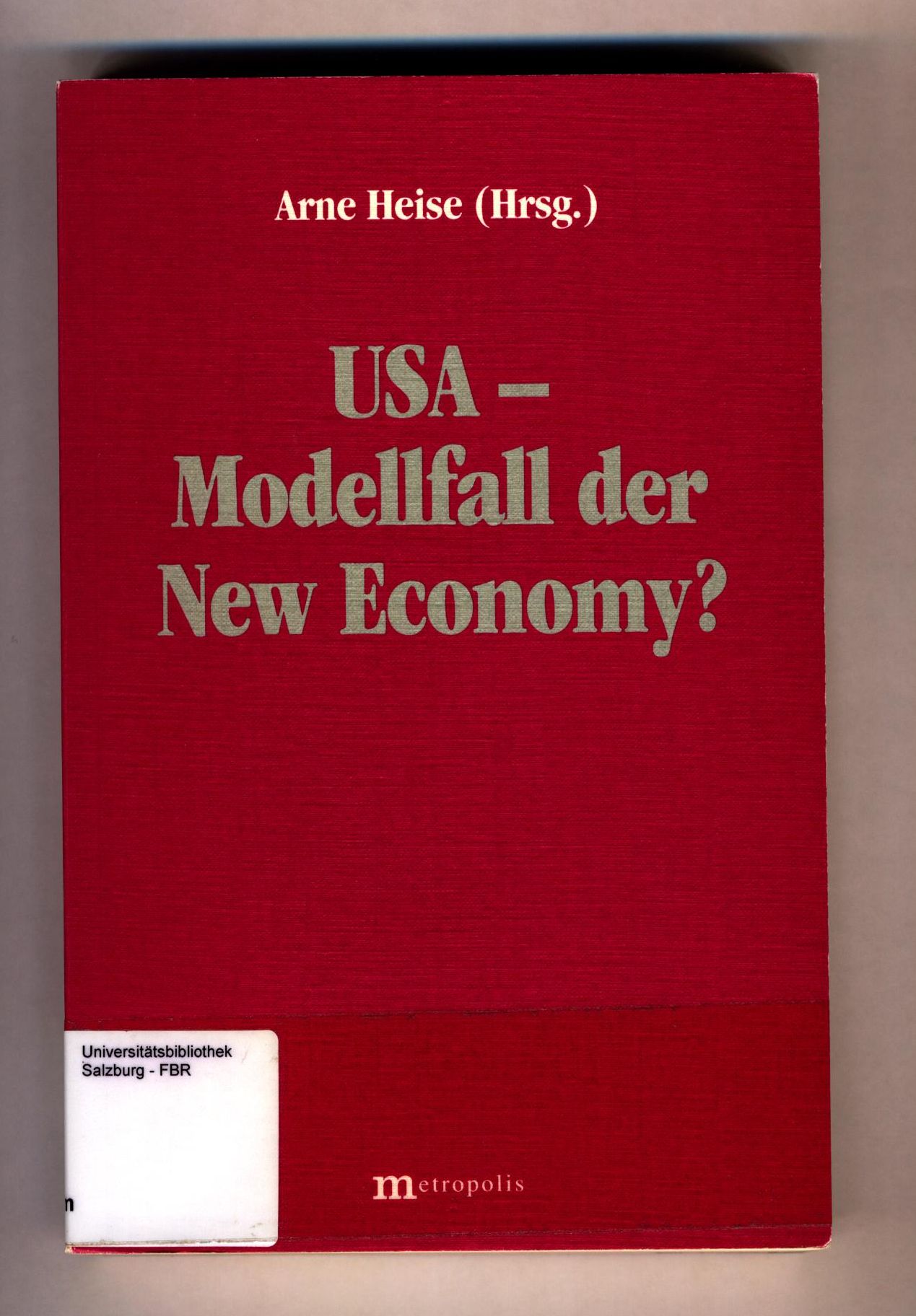 USA - Modellfall der New Economy? - Flassbeck, Heiner, Jan Priewe und Harald Hagemann