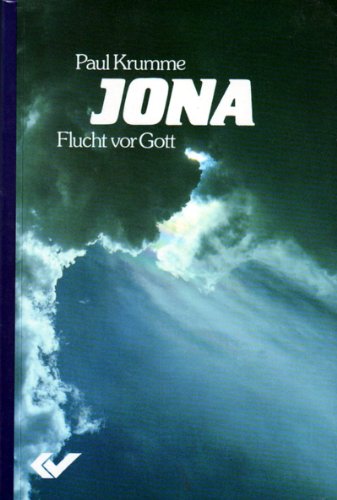 Jona. Flucht vor Gott - Paul Krumme