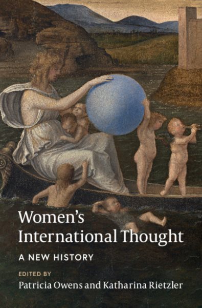 Women's International Thought : A New History - Owens, Patricia (EDT); Rietzler, Katharina (EDT)
