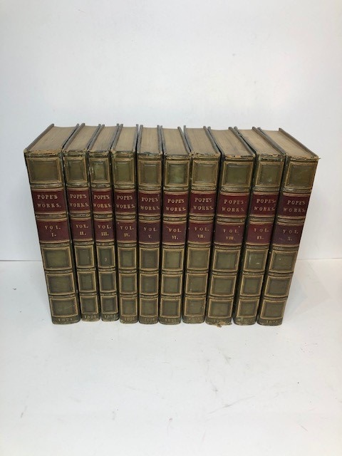 THE WORKS OF ALEXANDER POPE, ESQ WITH NOTES AND ILLUSTRATIONS BY HIMSELF AND OTHERS WO WHICH ARE ADDED, A NEW LIFE OF THE AUTHOR, AN ESTIMATE OF HIS POETICAL CHARACTER AND WRITINGS, AND OCCASIONAL REMARKS BY WILLIAM ROSCOE, ESQ IN TEN VOLUMES - POPE, Alexander (1688-1744)
