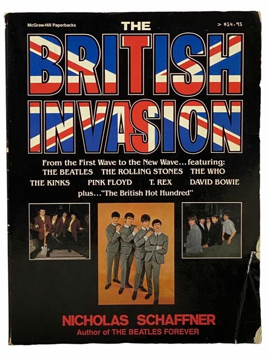 The British Invasion: From the First Wave to the New Wave - Schaffner, Nicholas