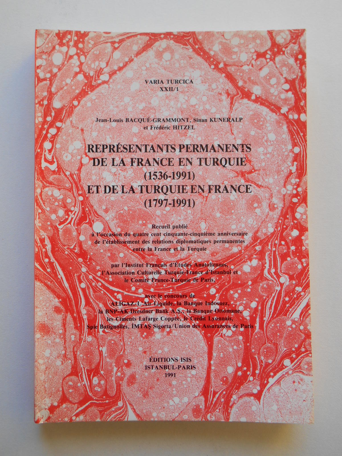 Representants Permanents De La France En Turquie Varia Turcica Xxii 1 De Varia Turcica Xxii 1 Tres Bon Couverture Souple 1991 Livres Et Books Denus Marc Representants Permanents De La France En Turquie Varia Turcica Xxii 1 De Varia Turcica Xxii 1 Tres Bon Couverture Souple 1991 Livres Et Books Denus Marc