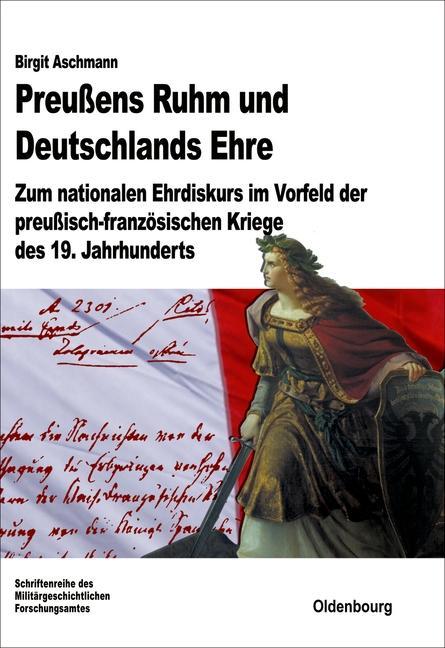 Preussens Ruhm und Deutschlands Ehre - Aschmann, Birgit
